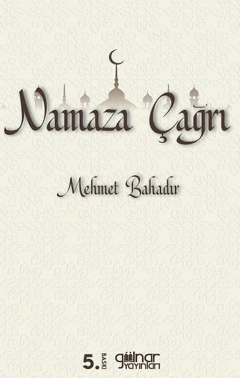 Namaza Çağrı Ve Namazı Hızlı Kılmak