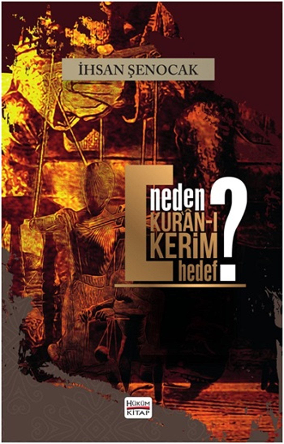 Neden Kur’an-ı Kerim Hedef