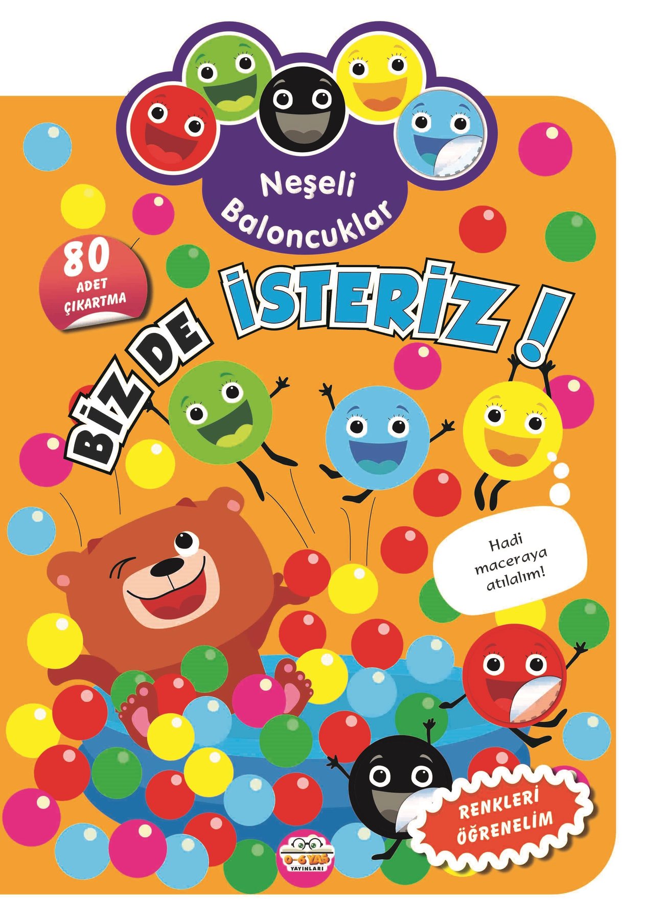Neşeli Baloncuklar - Biz de İsteriz!