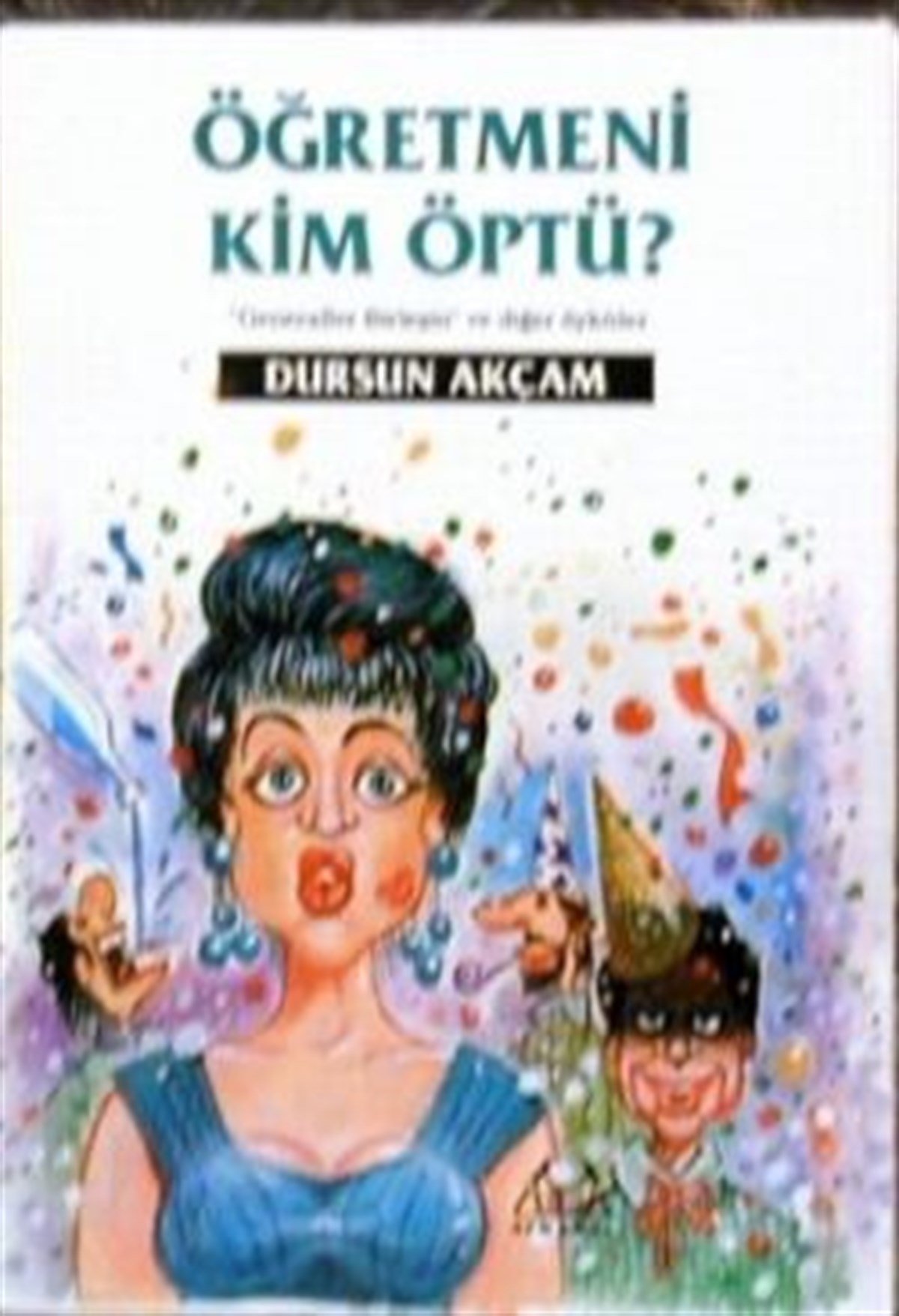 Öğretmeni Kim Öptü?