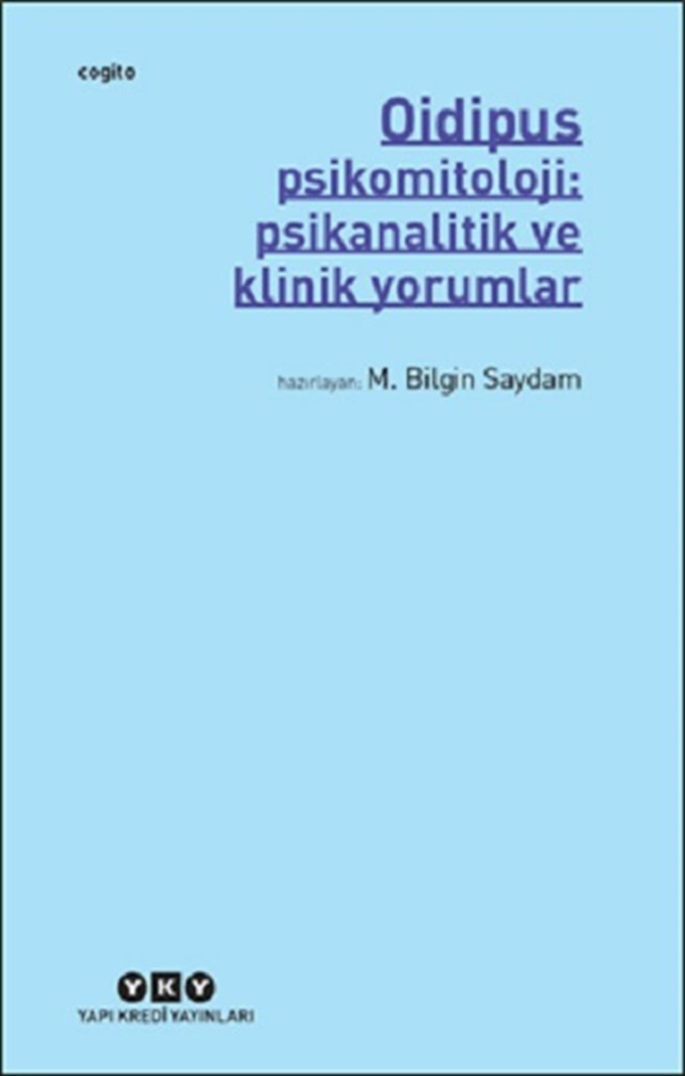 Oidipus – Psikomitoloji: Psikanalitik ve Klinik Yorumlar