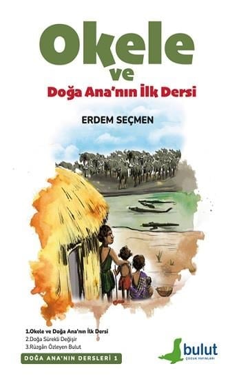 Okele ve Doğa Ana’nın İlk Dersi - Doğa Ana’nın Dersleri-1