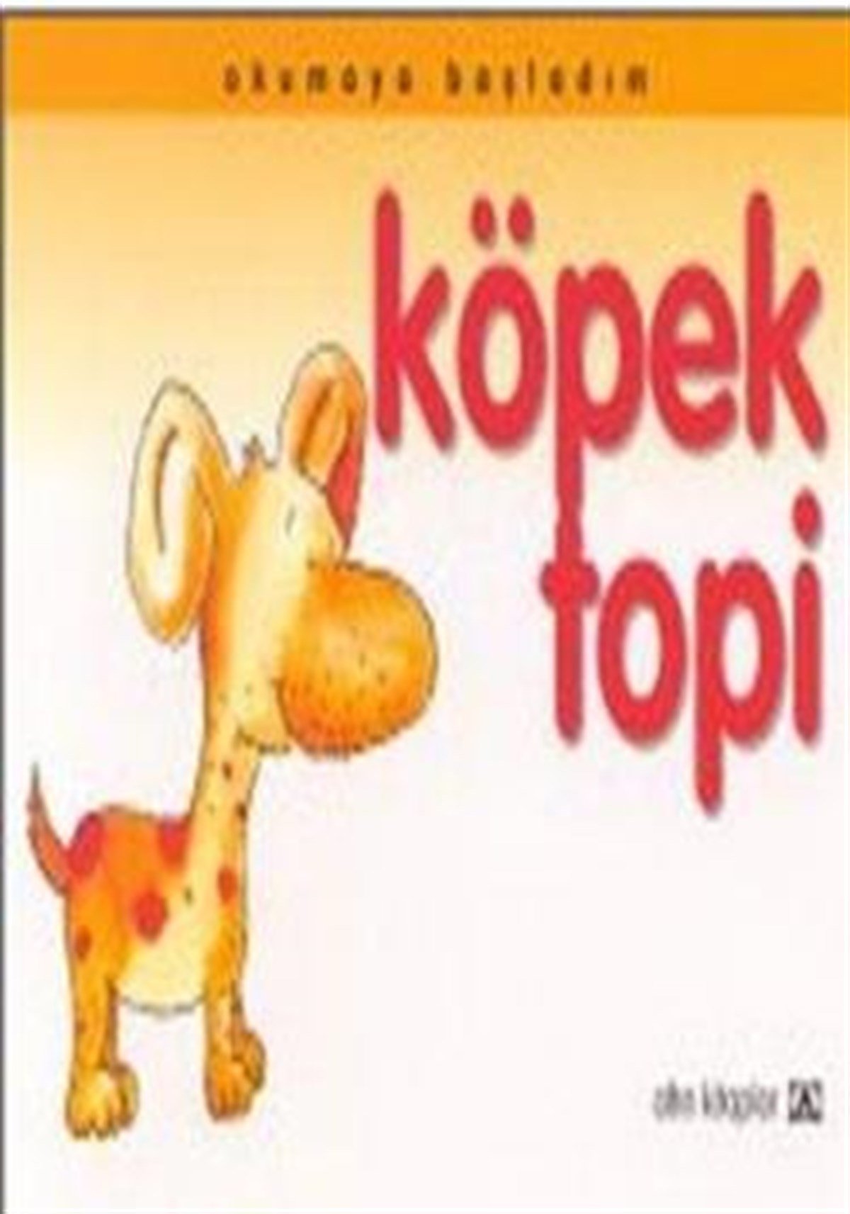 Okumaya Başladım Köpek Topi