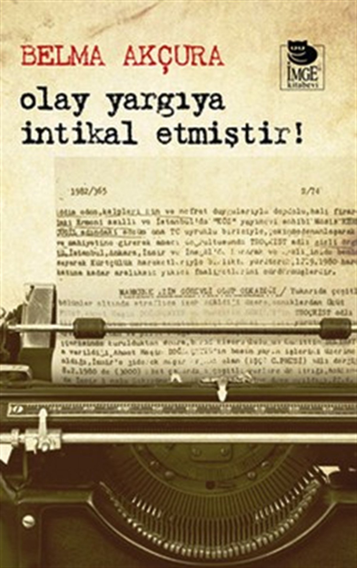 Olay Yargıya İntikal Etmiştir!