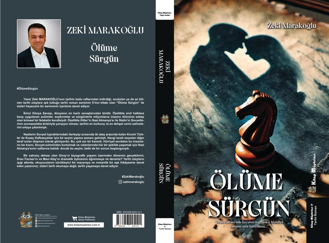Ölüme Sürgün , Zeki Marakoğlu , Kitap Müptelası Yayınları , 9786256225121 ,