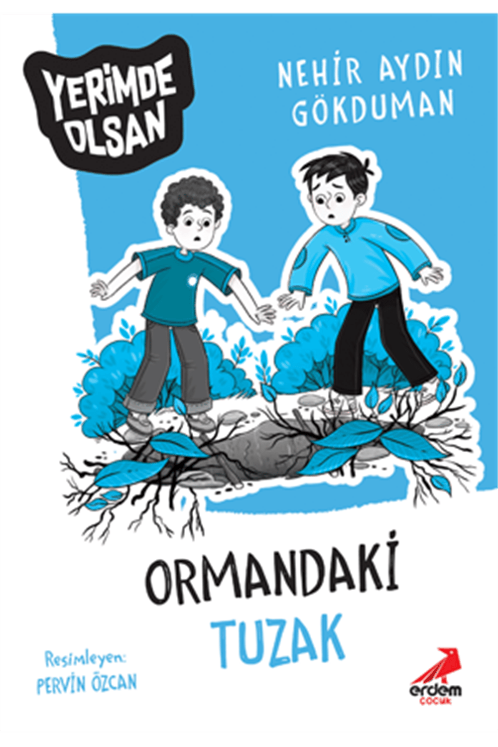Ormandaki Tuzak - Yerimde Olsan Dizisi