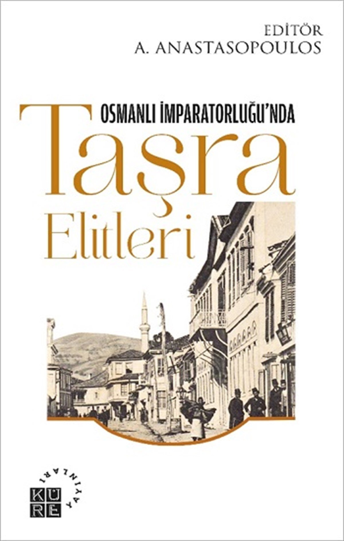Osmanlı İmparatorluğu’nda Taşra Elitleri