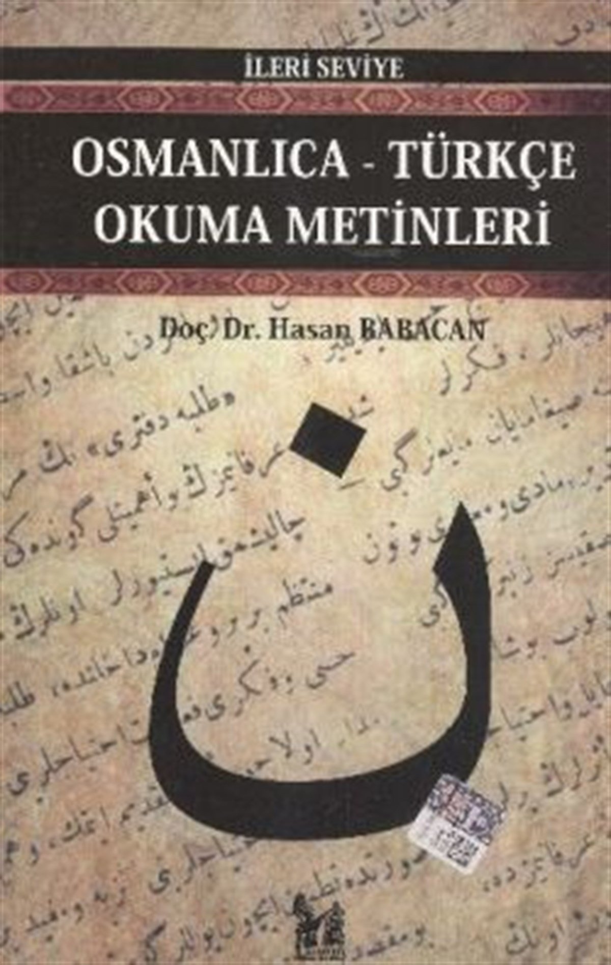 Osmanlıca-Türkçe Okuma Metinleri - İleri Seviye-5