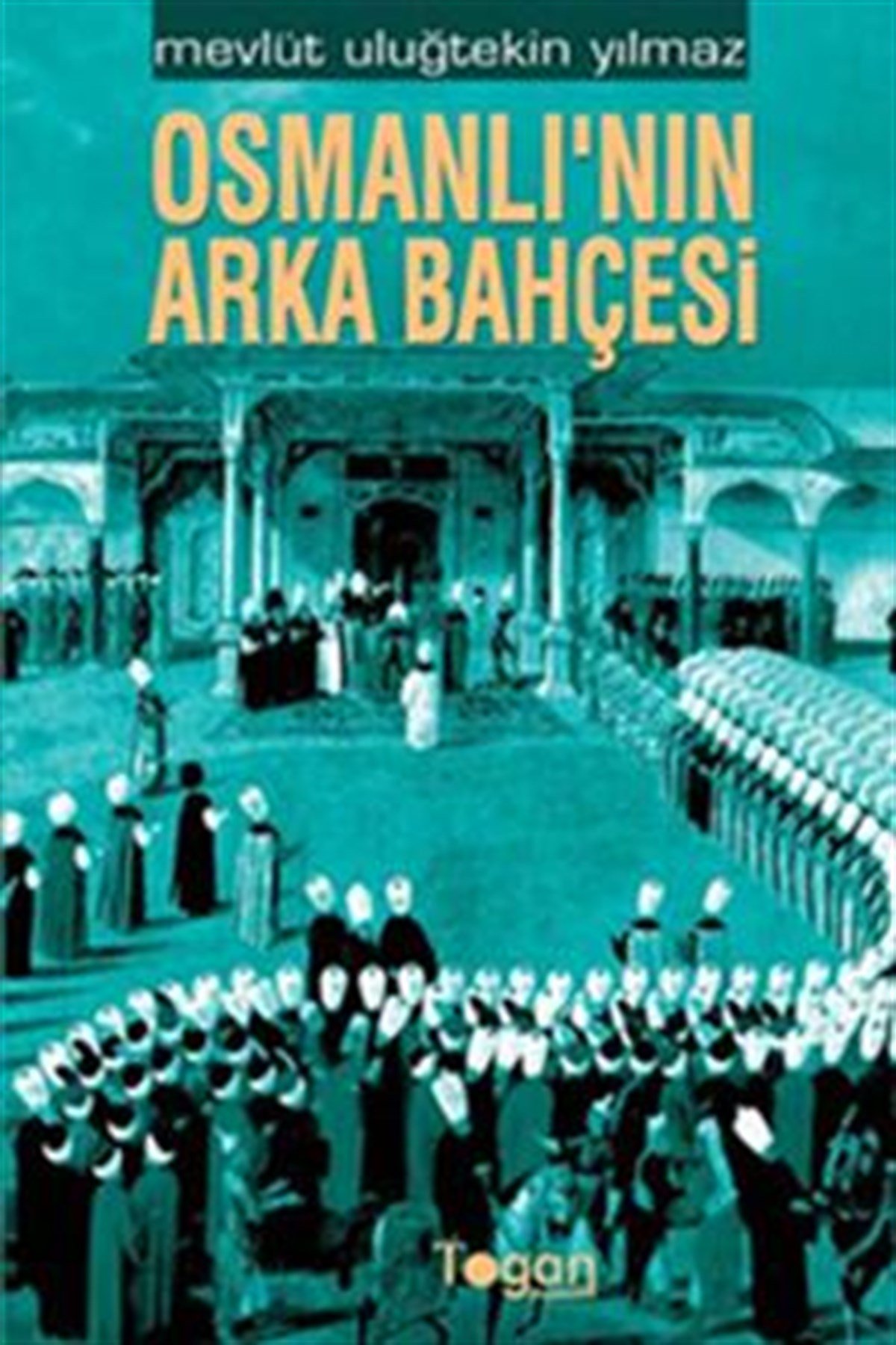 Osmanlı’nın Arka Bahçesi
