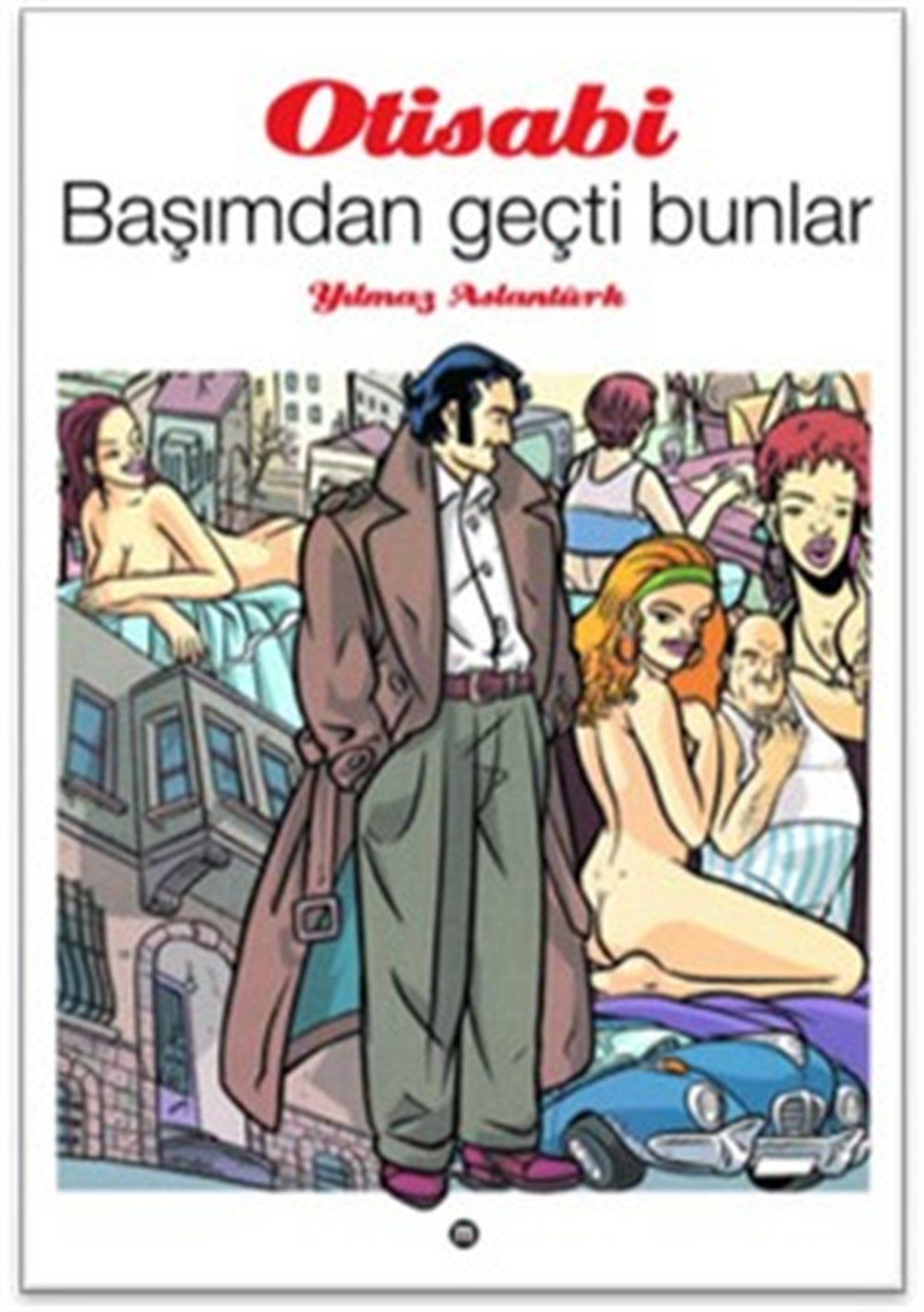 Otisabi 1: Başımdan Geçti Bunlar