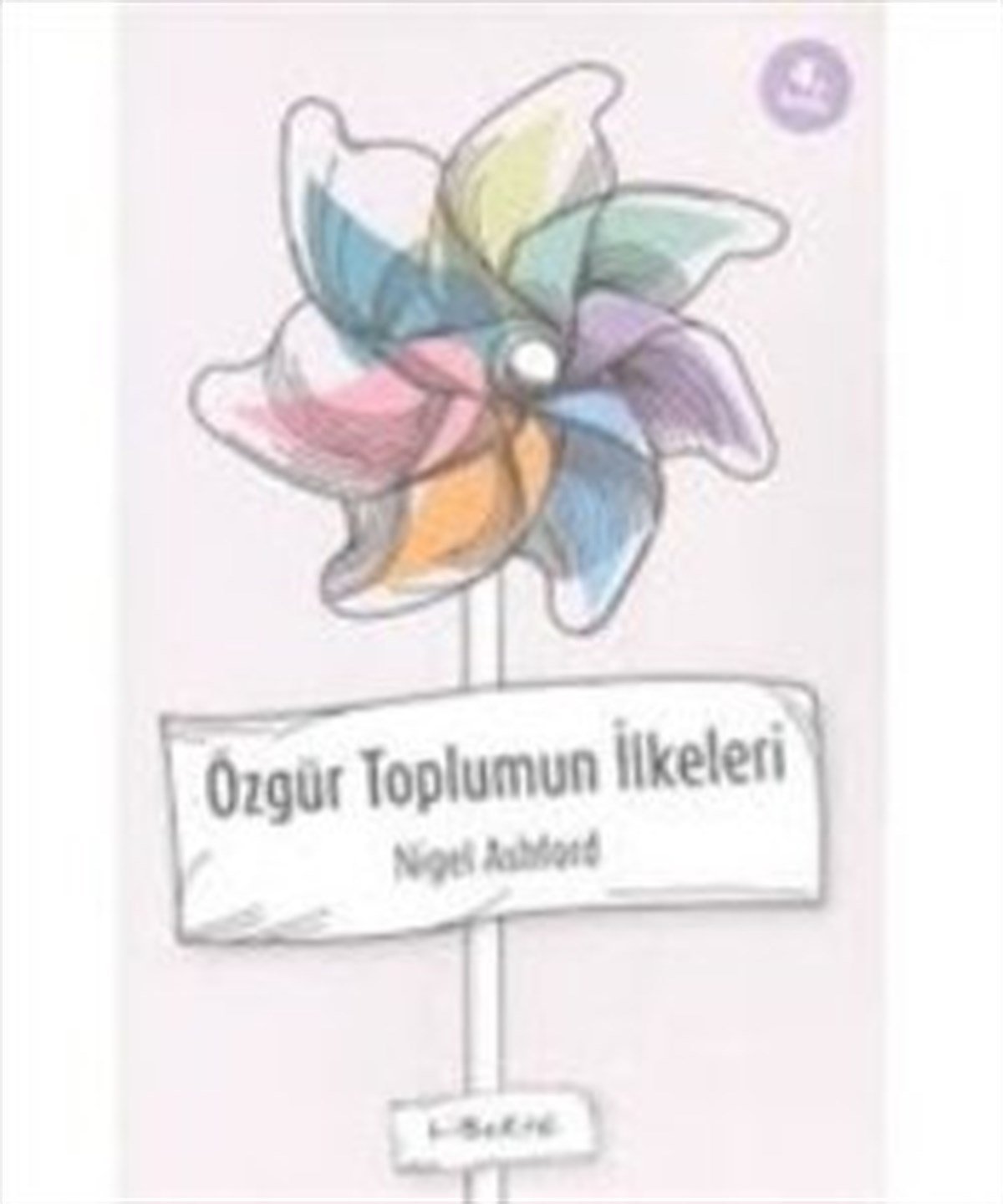 Özgür Toplumun İlkeleri Hakkında Bir Çalışma Kılavuzu