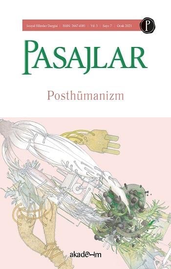 Pasajlar Sosyal Bilimler Dergisi, Sayı 7: Posthümanizm
