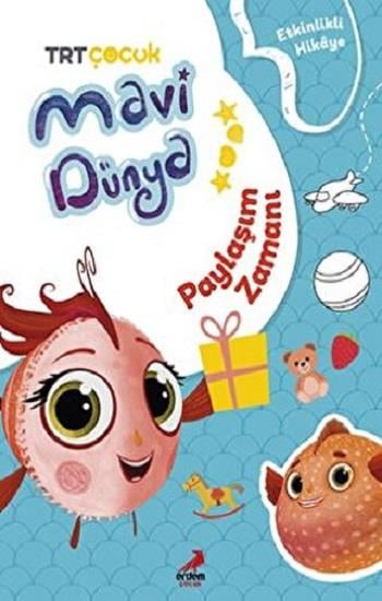 Paylaşım Zamanı - Mavi Dünya’dan Etkinlikli Hikayeler