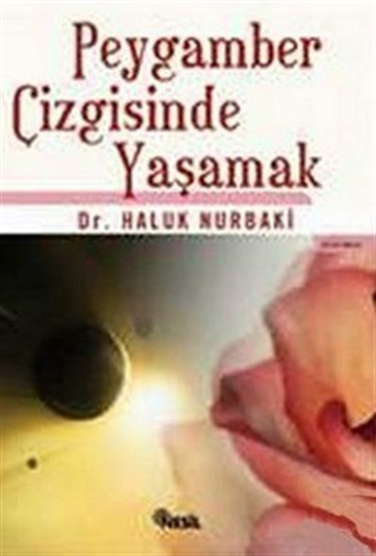 Peygamber Çizgisinde Yaşamak