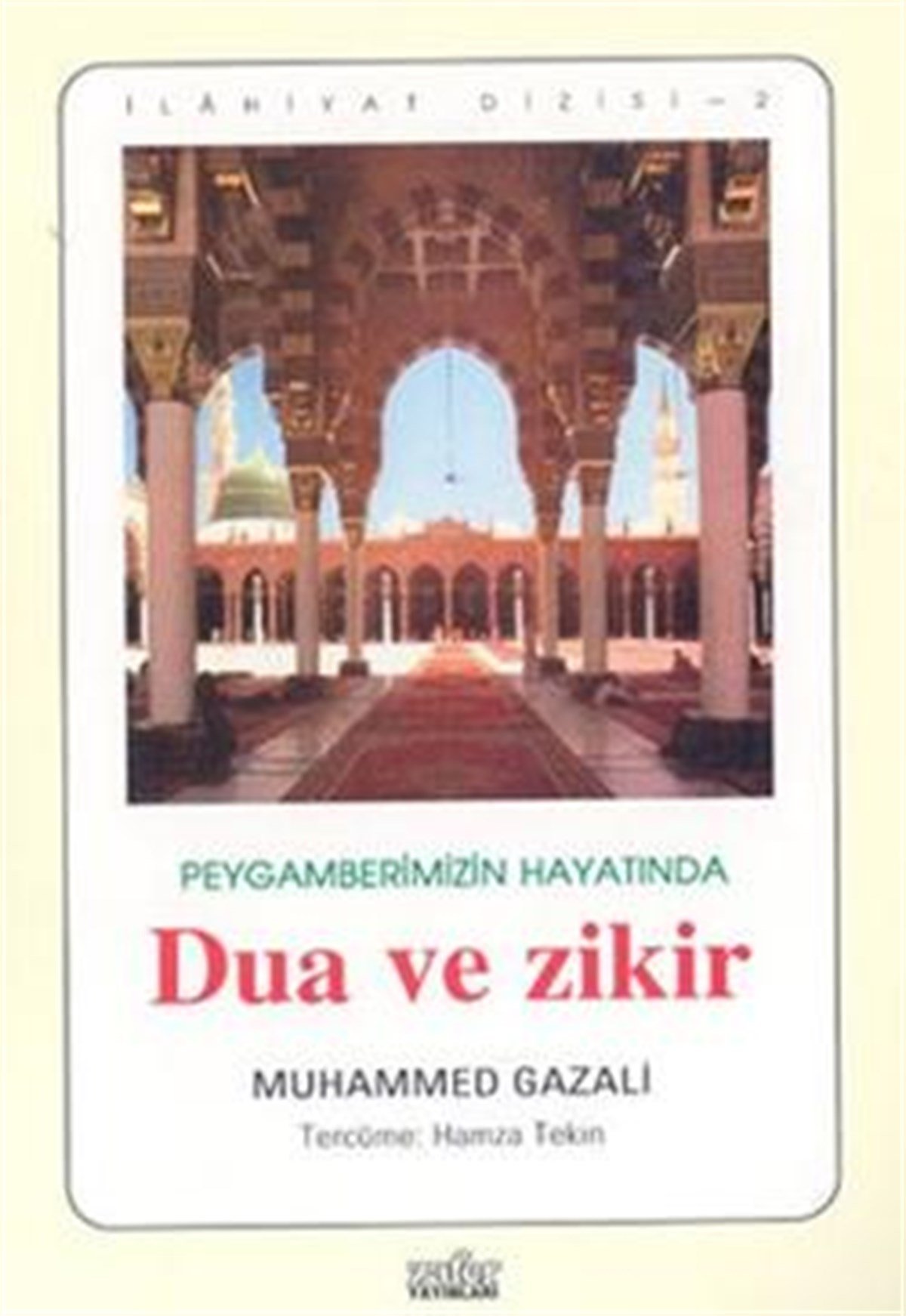 Peygamberimizin Hayatında Dua ve Zikir
