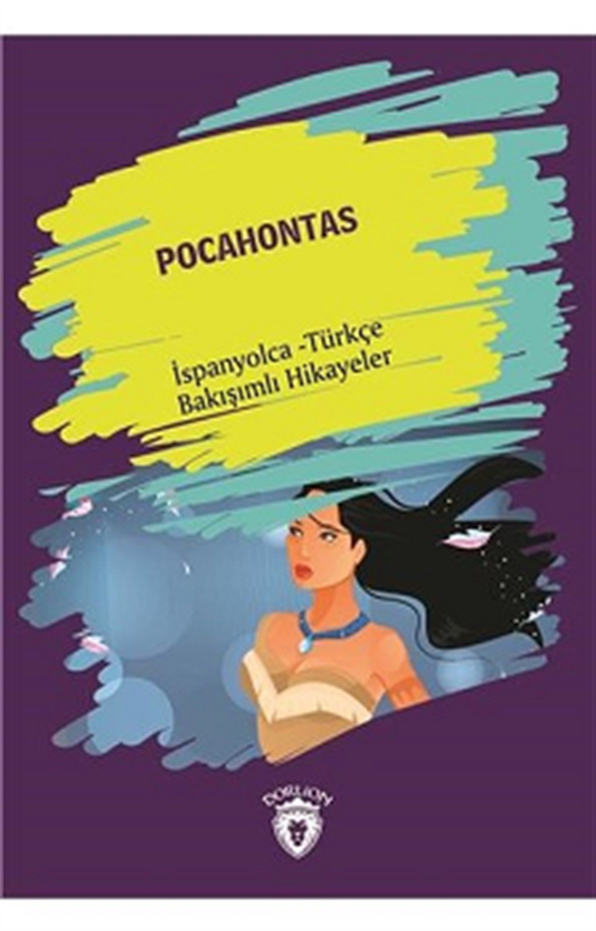 Pocahontas - İspanyolca Türkçe Bakışımlı Hikayeler