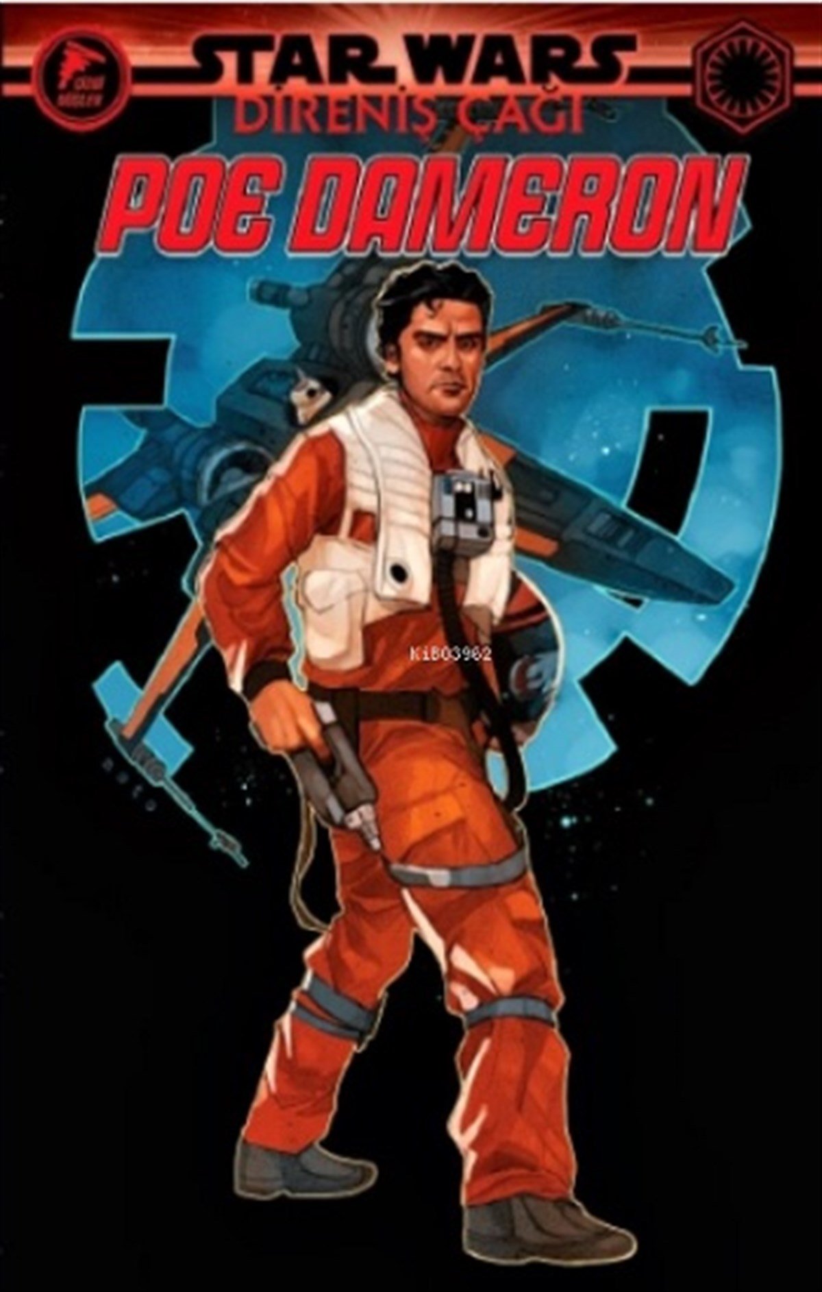 Poe Dameron - Star Wars: Direniş Çağı