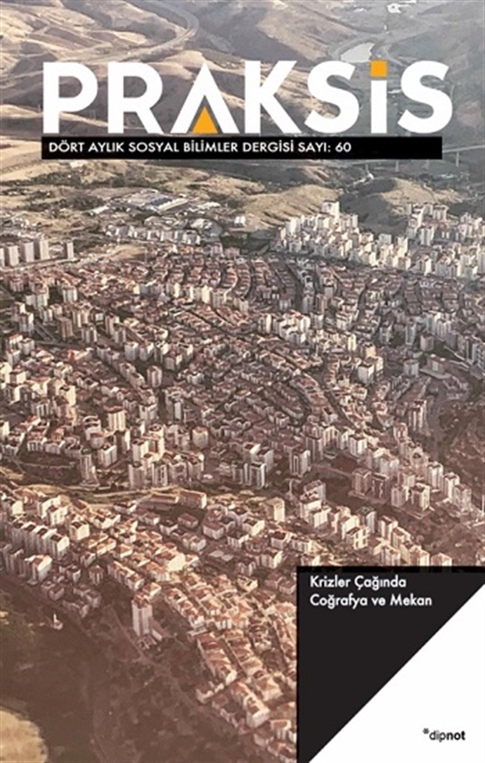 Praksis Sayı 60: Krizler Çağında Coğrafya ve Mekan