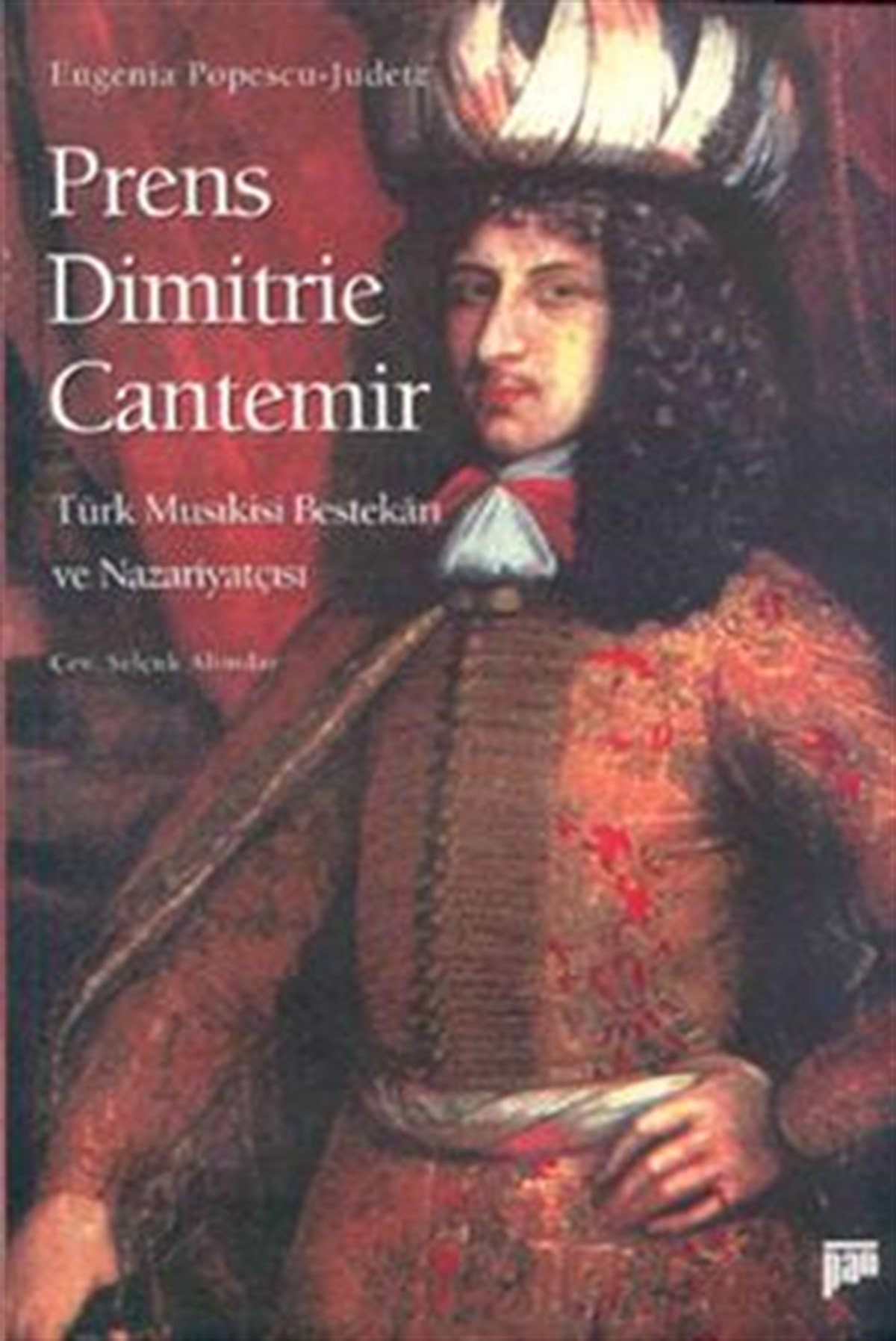 Prens Dimitrie Cantemir Türk Musıkisi Bestekarı ve Nazariyatçısı