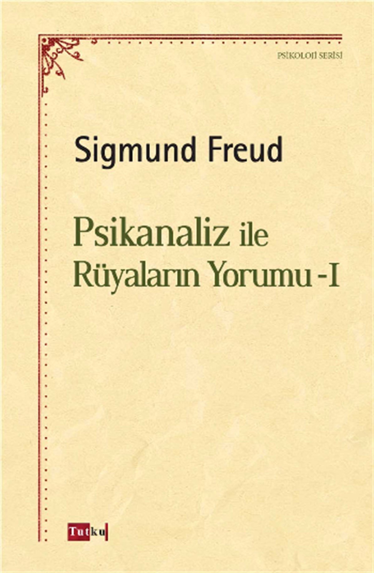 Psikanaliz ile Rüyaların Yorumu -1
