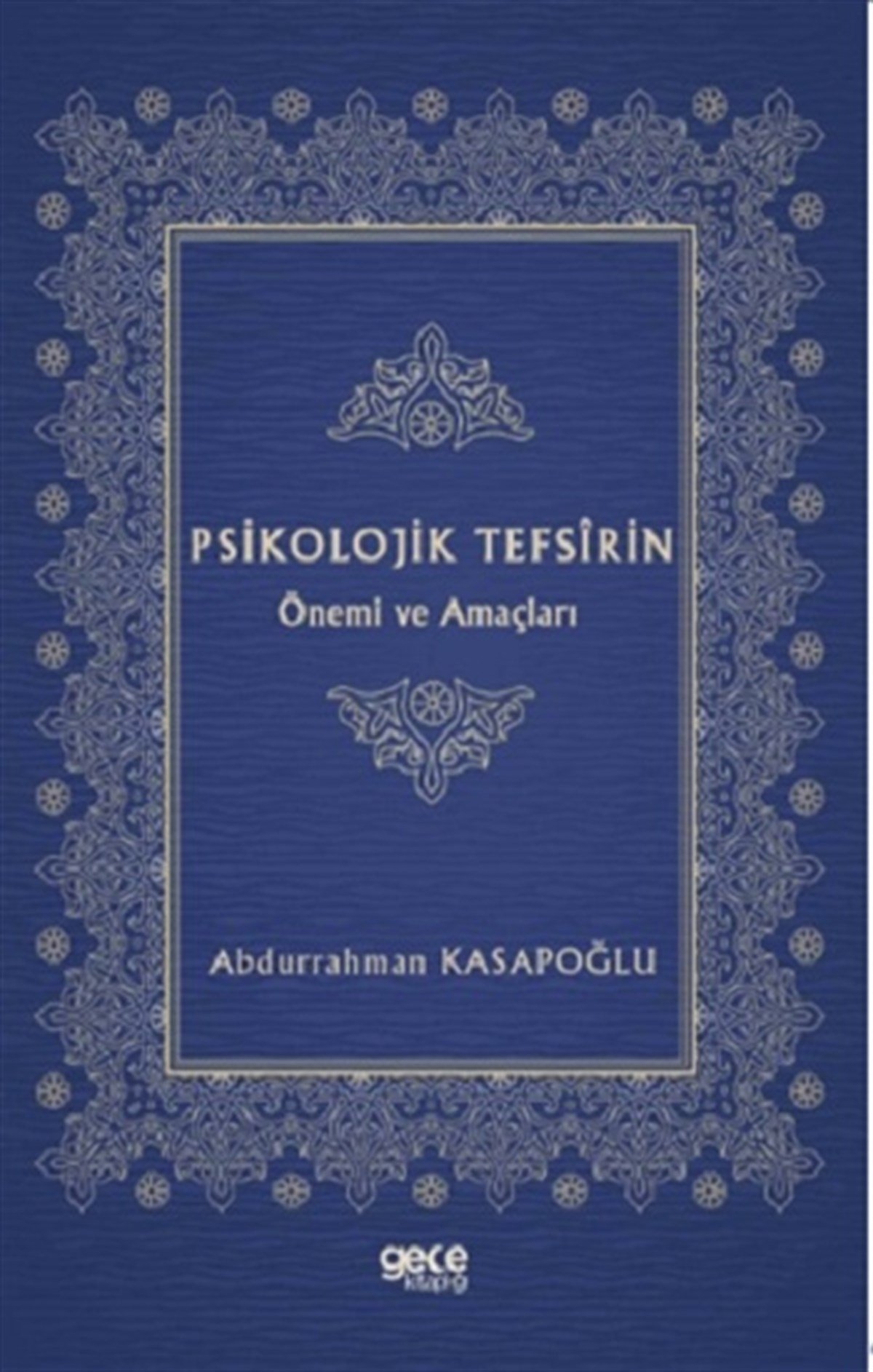 Psikolojik Tefsirin Önemi ve Amaçları