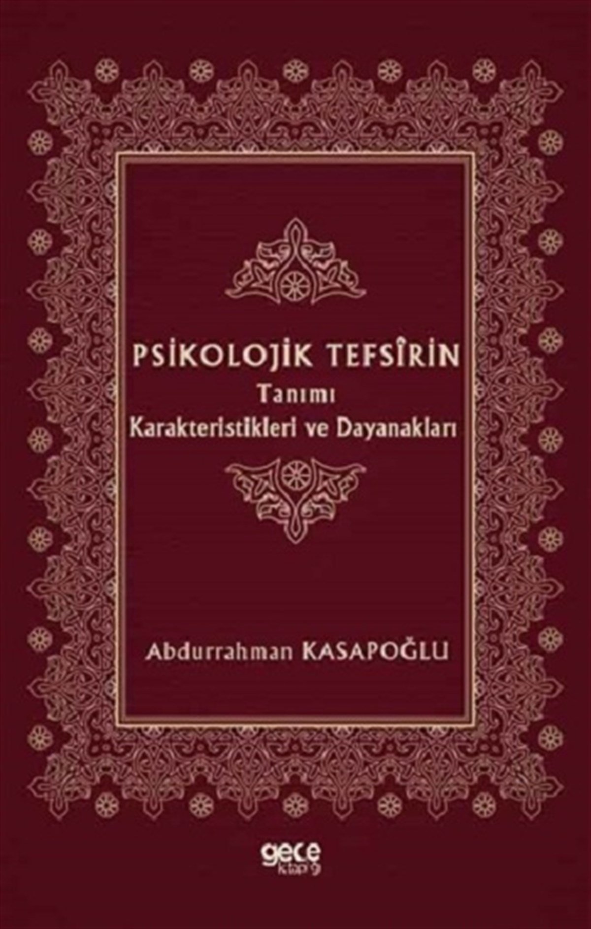 Psikolojik Tefsirin Tanımı Karakteristikleri ve Dayanakları