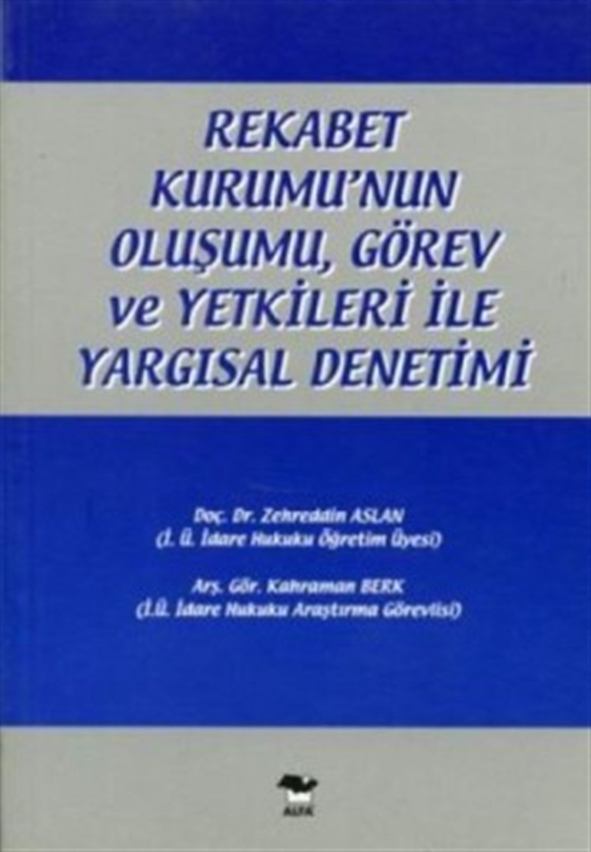 Rekabetin Korunması Hakkında Kanun ve İlgili Tebliğler ile Yönetmelikler