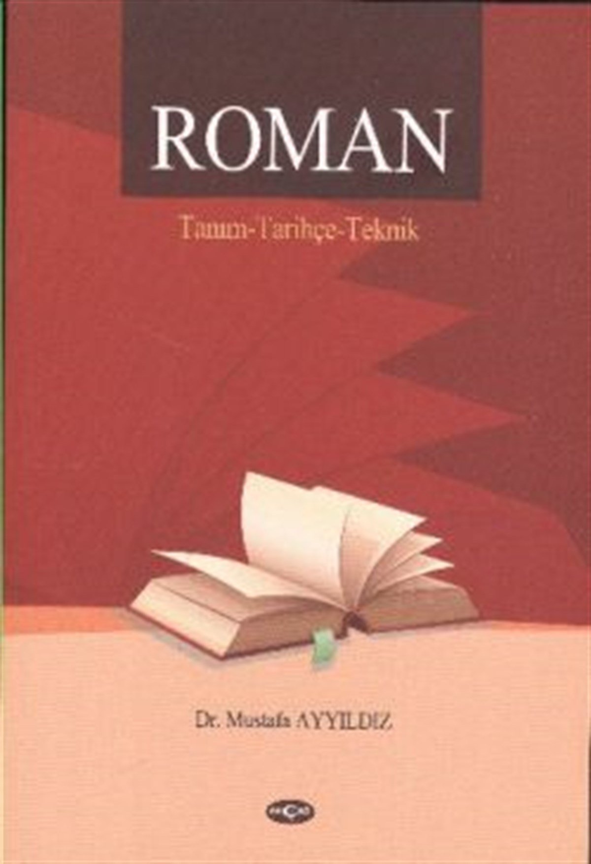 Roman / Tanım - Tarihçe - Teknik