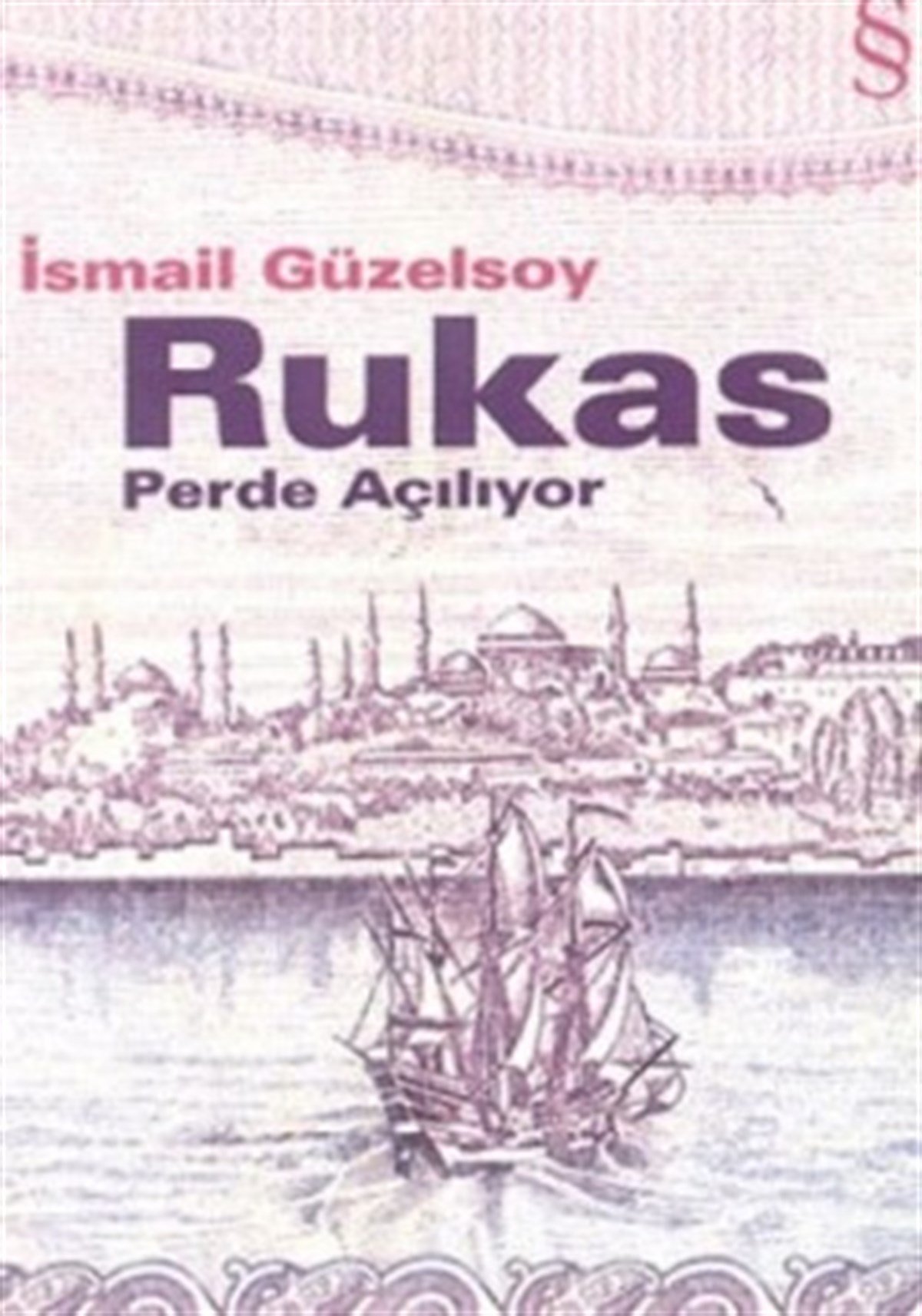 Rukas  Perde Açılıyor Banknot Üçlemesi 2. Kitap