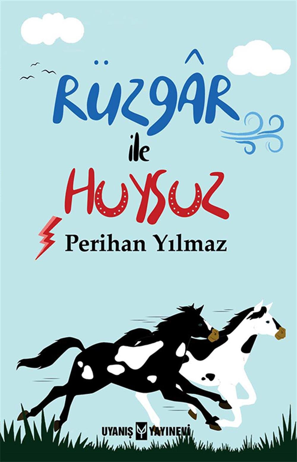 Rüzgâr ile Huysuz , Perihan Yılmaz , Uyanış Yayınevi , 9786257175524 ,