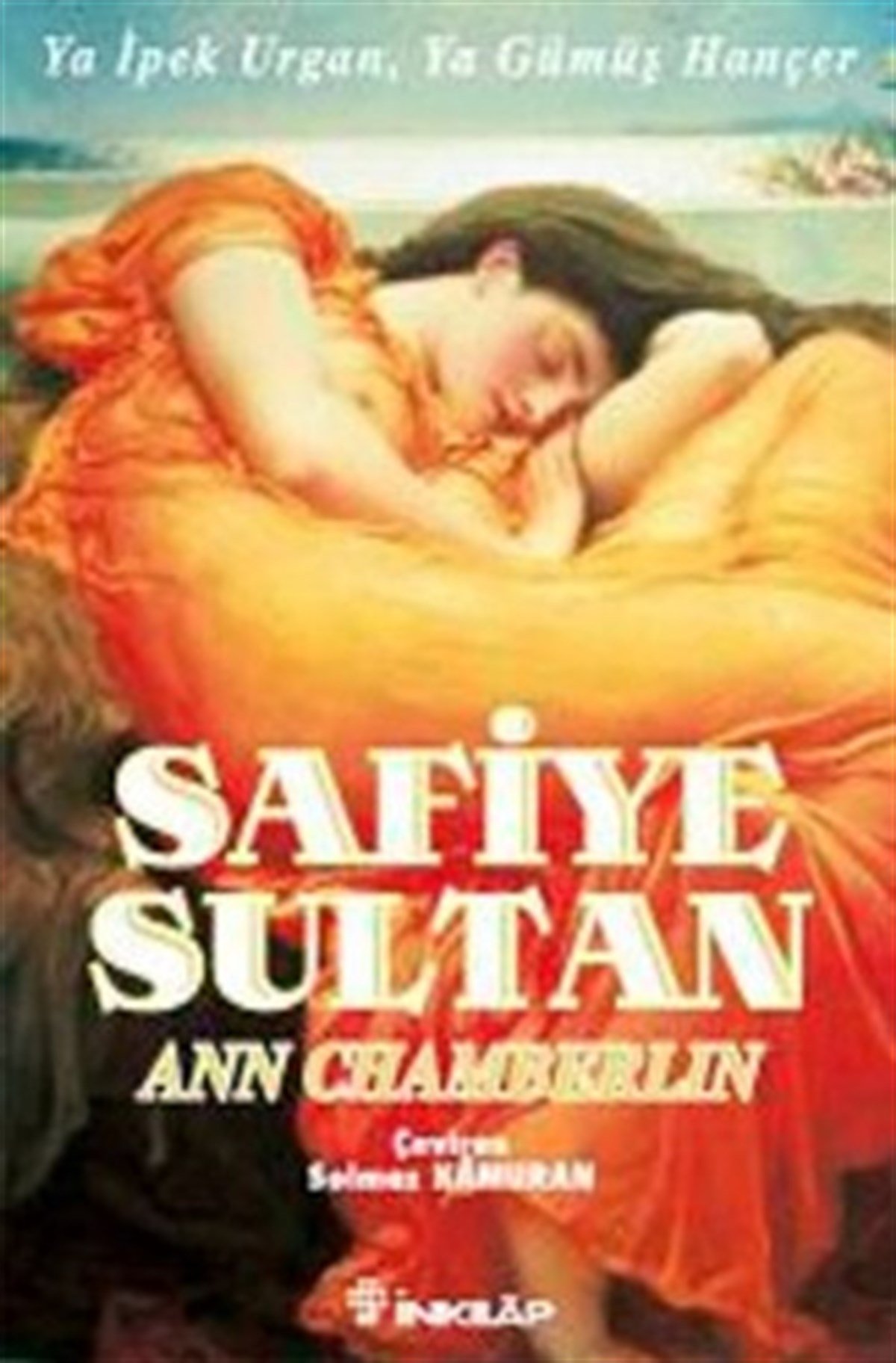 Safiye Sultan Ya İpek Urgan Ya Gümüş Hançer