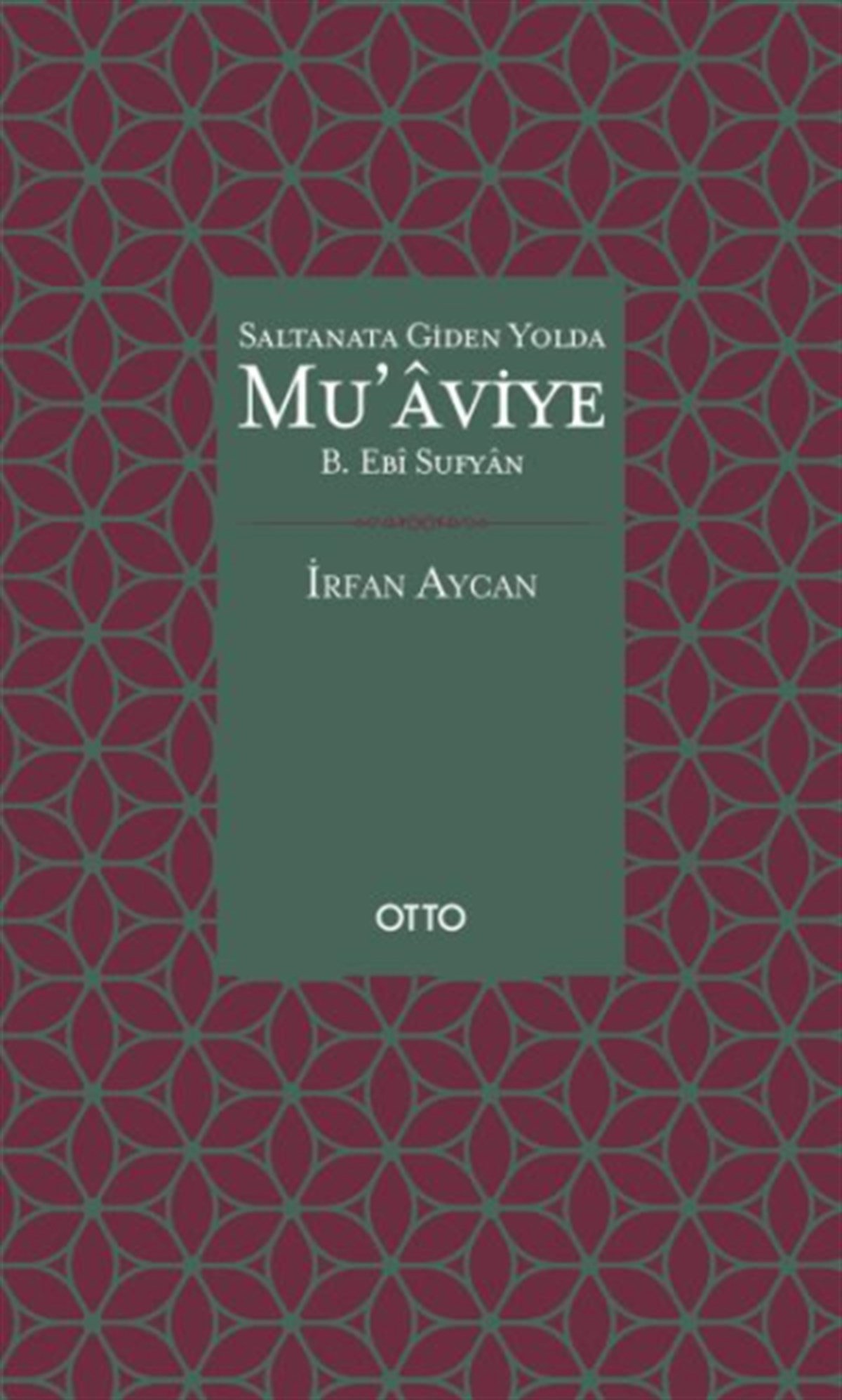 Saltanata Giden Yolda Mu’aviye B. Ebi Sufyan