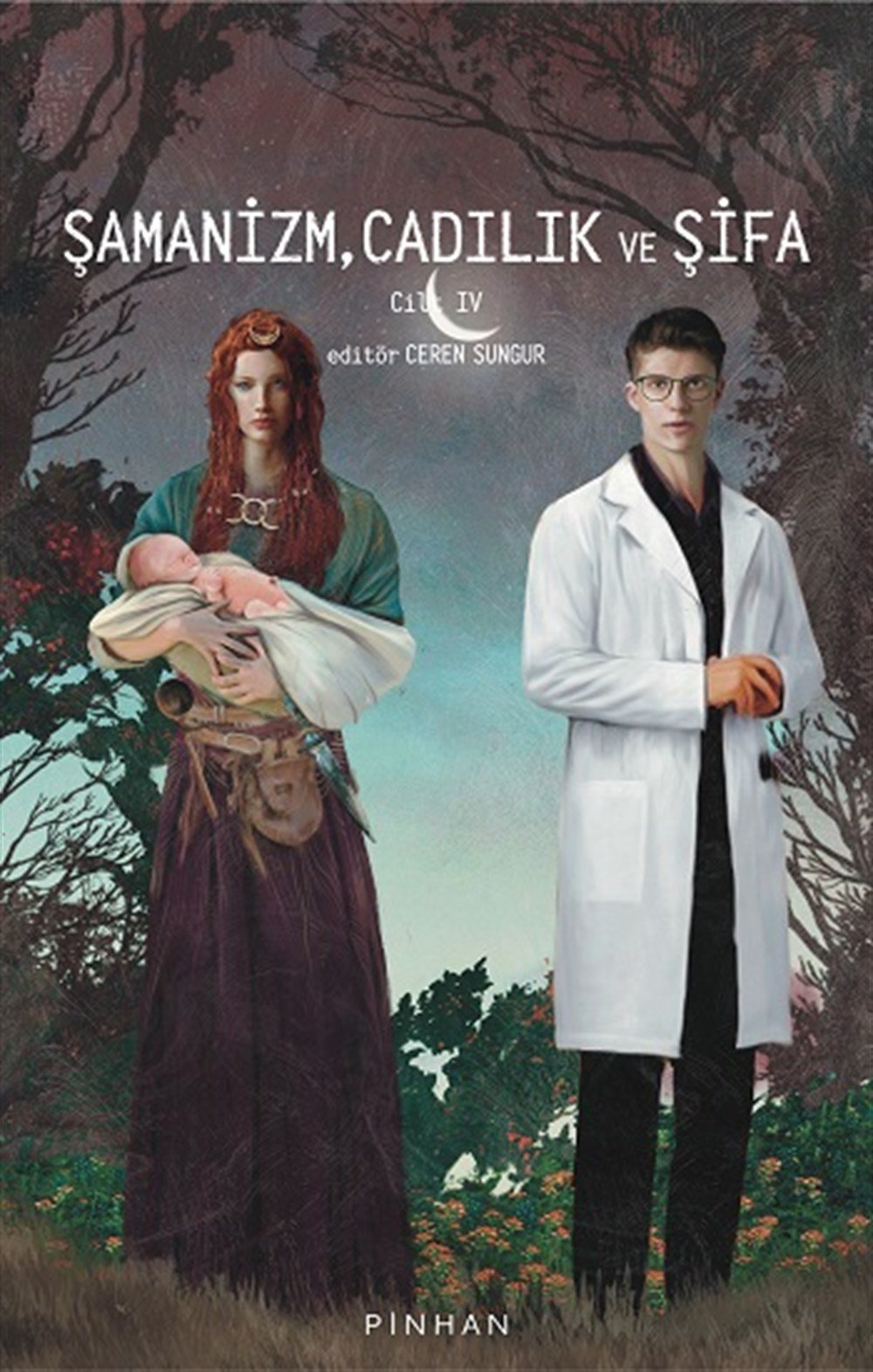 Şamanizm, Cadılık ve Şifa  Cilt -IV
