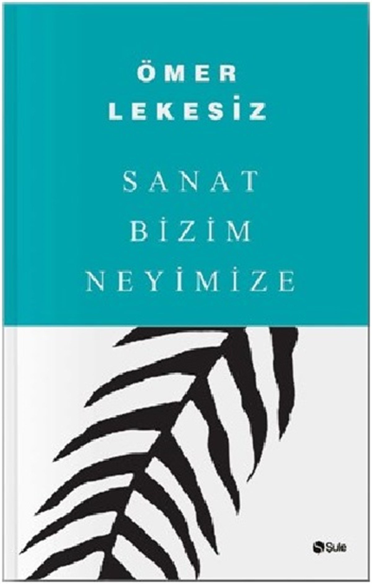 Sanat Bizim Neyimize