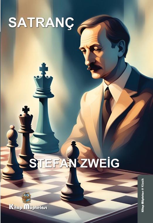 Satranç , Stefan Zweig , Kitap Müptelası Yayınları , 9786258176698 ,