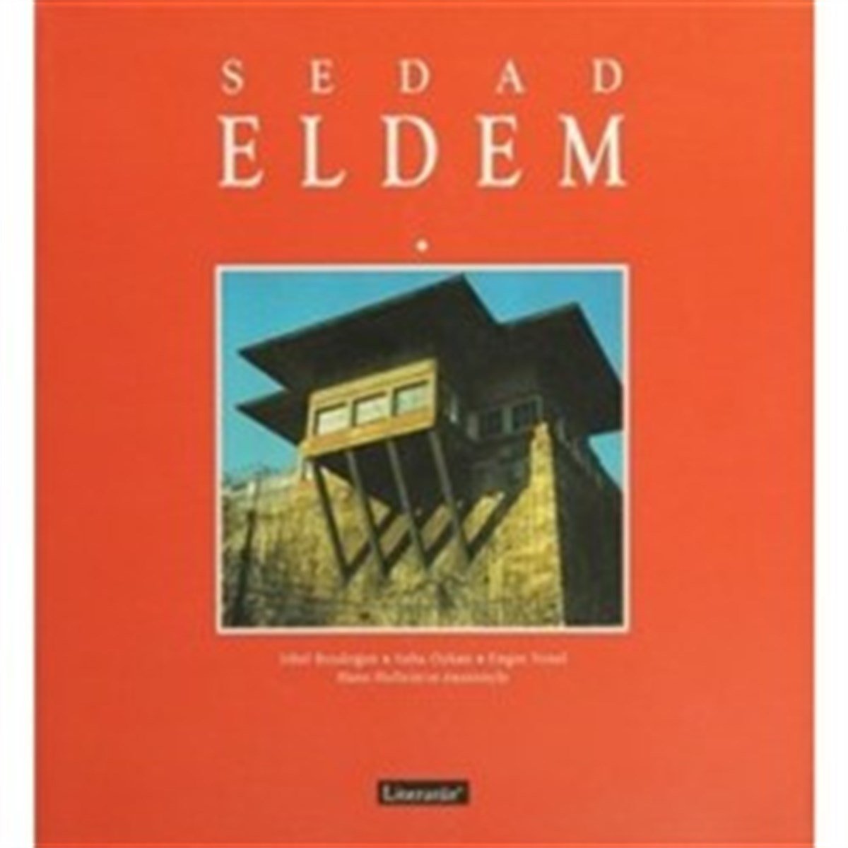 Sedad Eldem: Modern Bir Türk Mimar