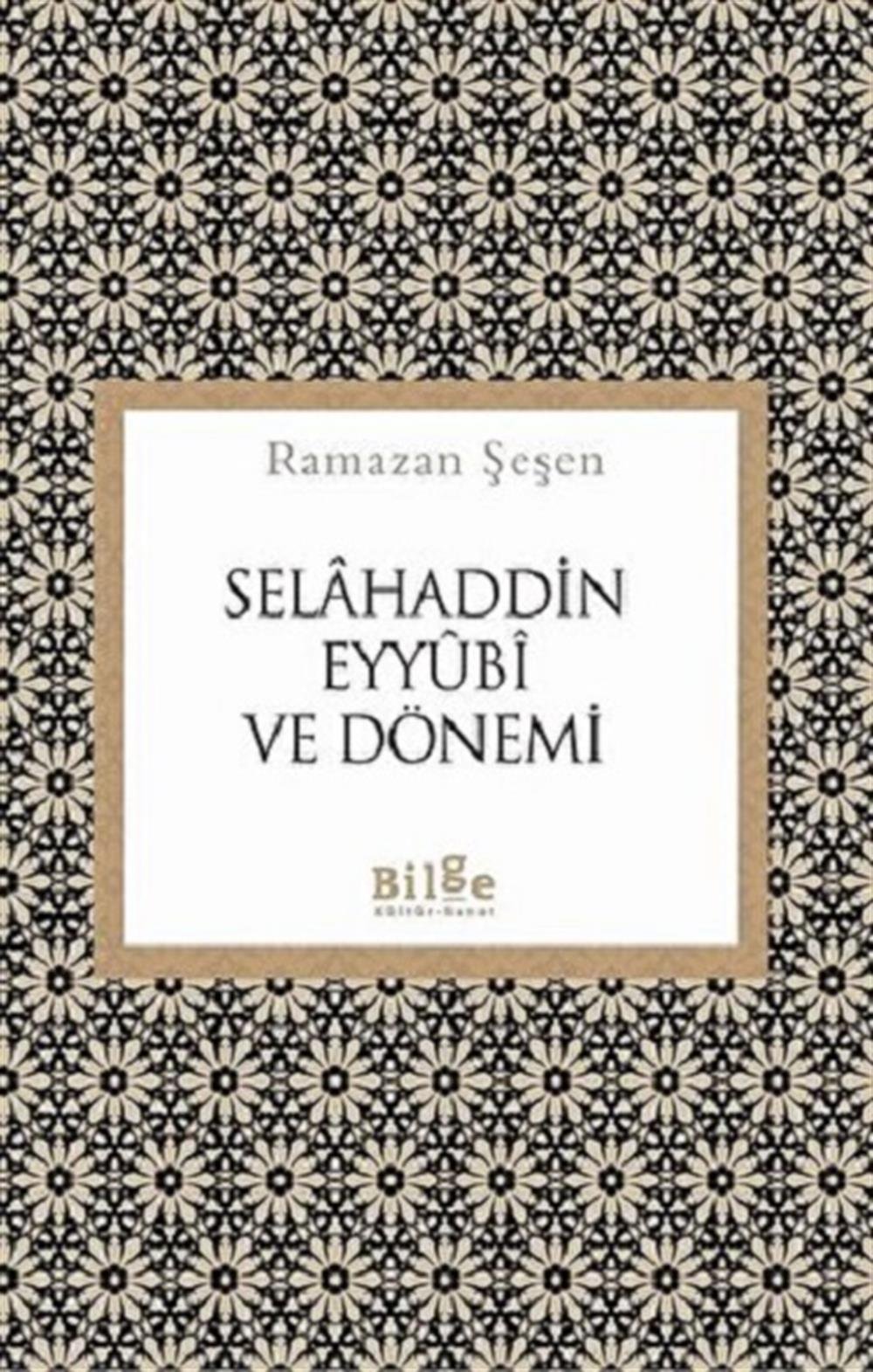 Selahaddin Eyyubi ve Dönemi