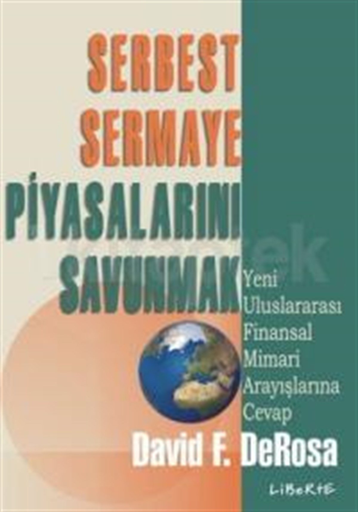 Serbest Sermaye Piyasalarını Savunmak