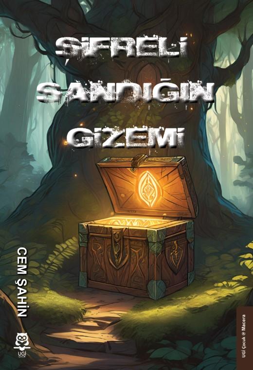 Şifreli Sandığın Gizemi , Cem Şahin , UGİ Çocuk , 9786259531762 ,