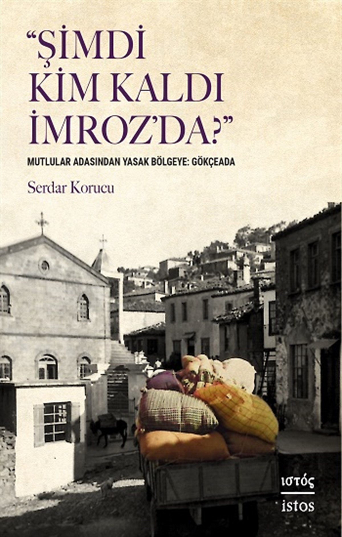 “Şimdi Kim Kaldi İmroz’da?”