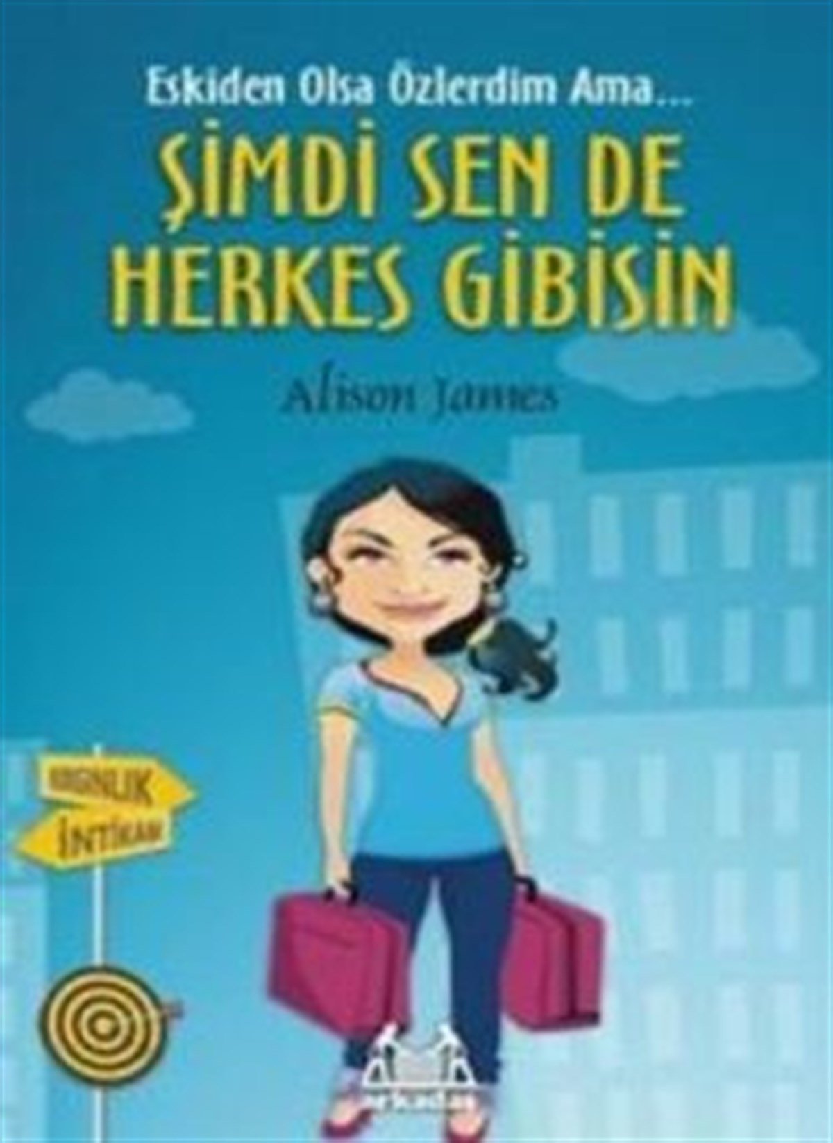 Şimdi Sen De Herkes Gibisin