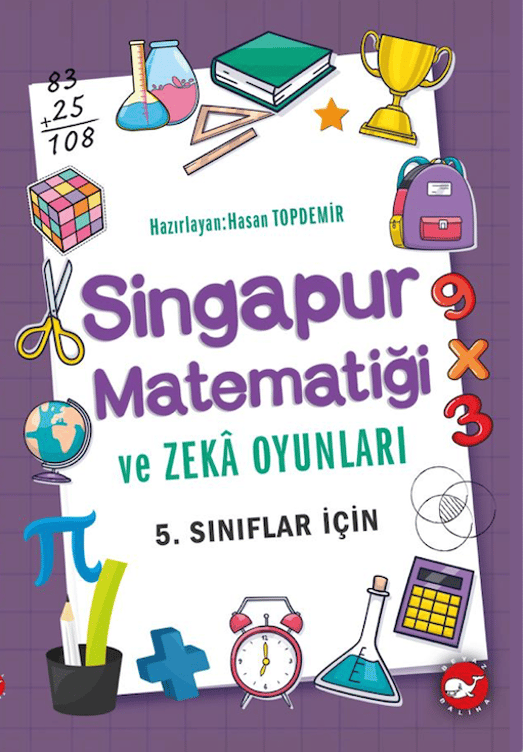 Singapur Matematiği ve Zeka Oyunları- 5. Sınıflar İçin