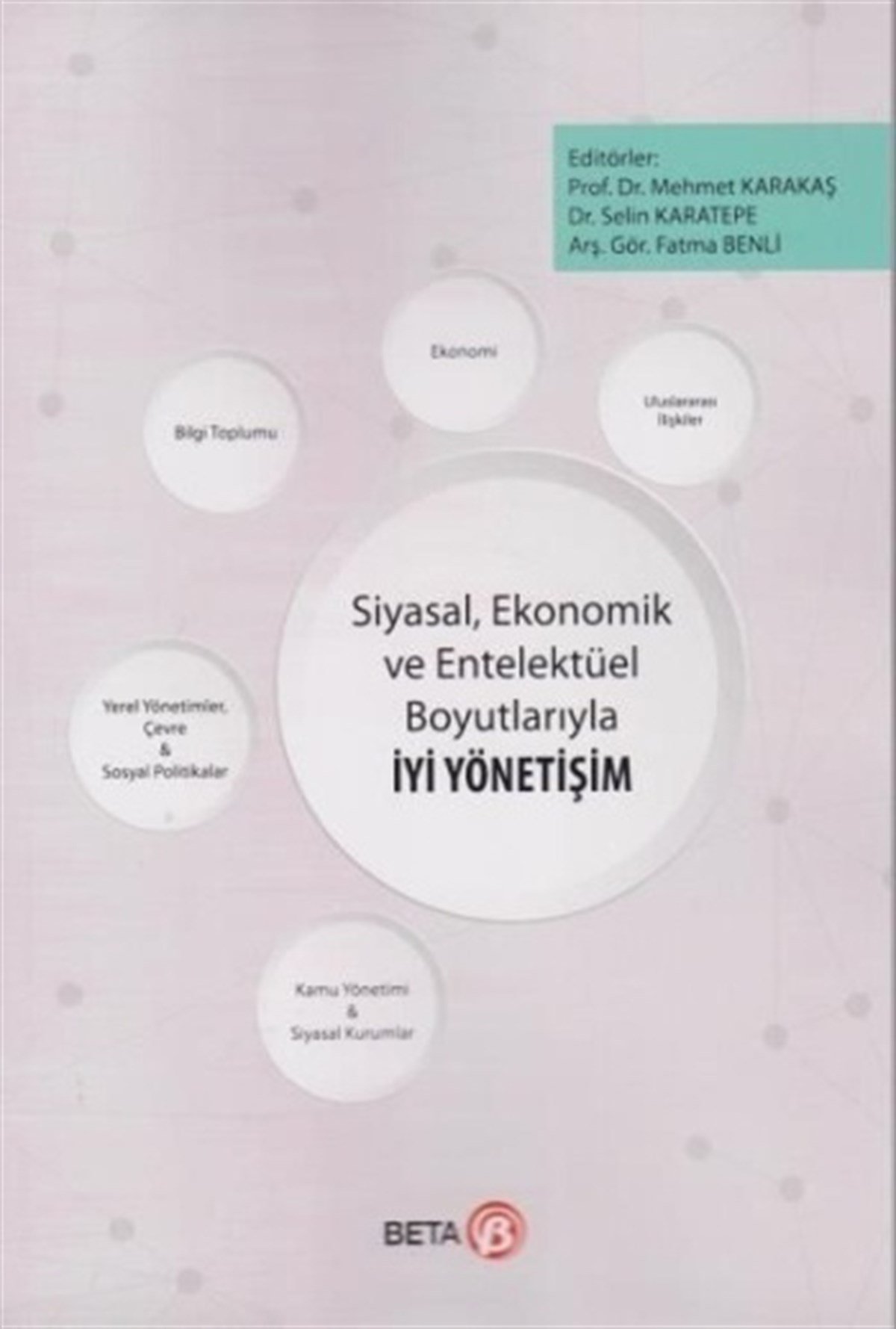 Siyasal Ekonomik ve Entelektüel Boyutlarıyla İyi Yönetişim