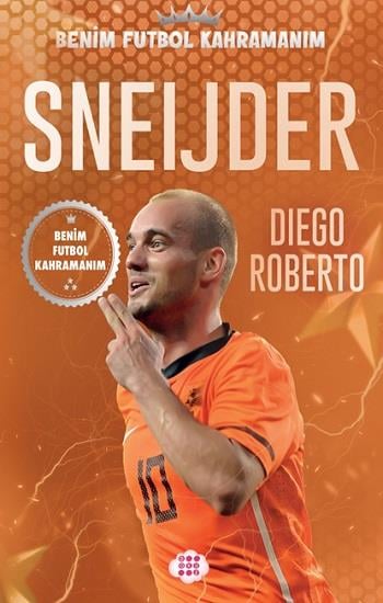 Sneijder – Benim Futbol Kahramanım