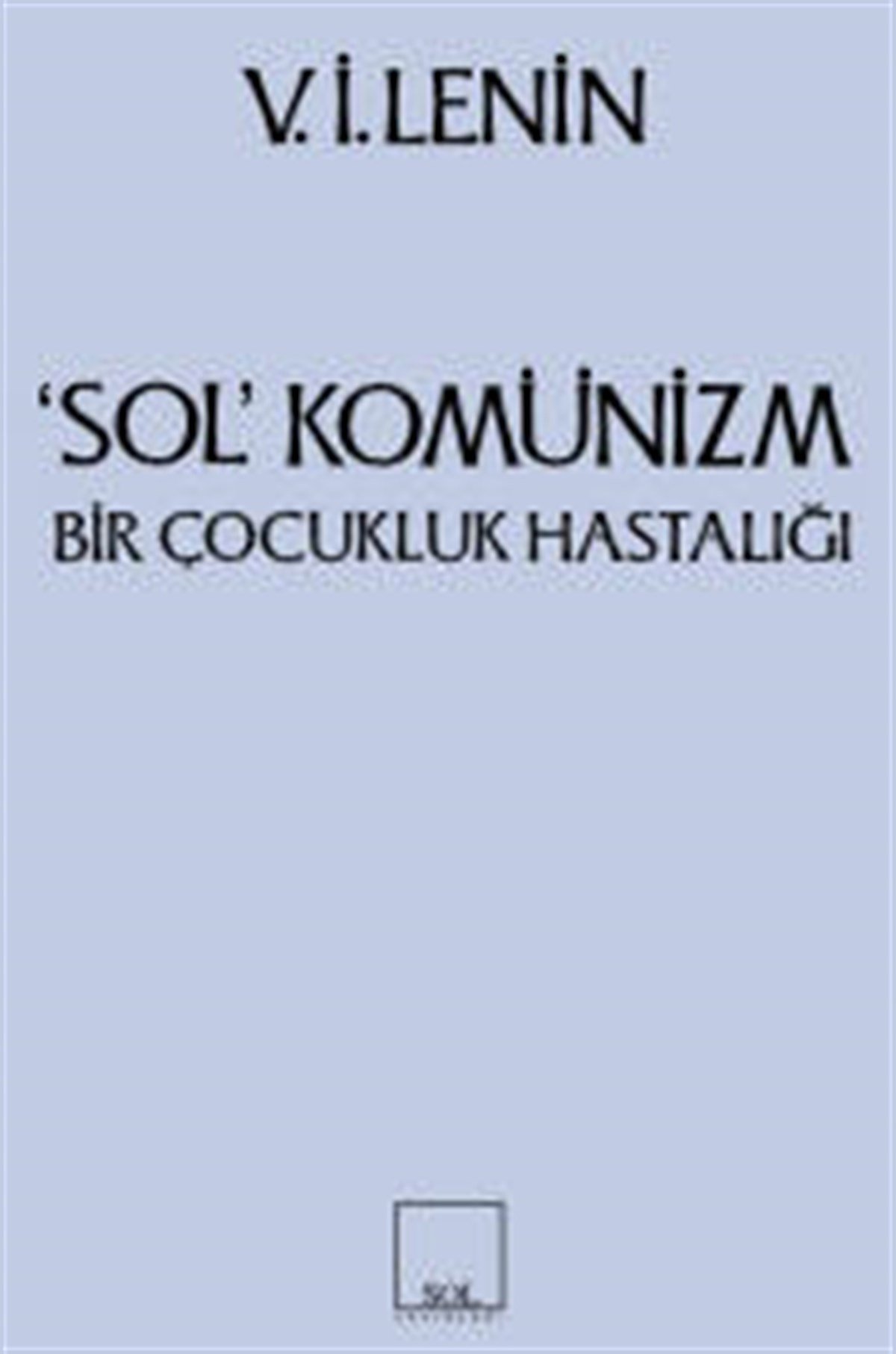 Sol Komünizm Komünizmin Çocukluk Hastalığı