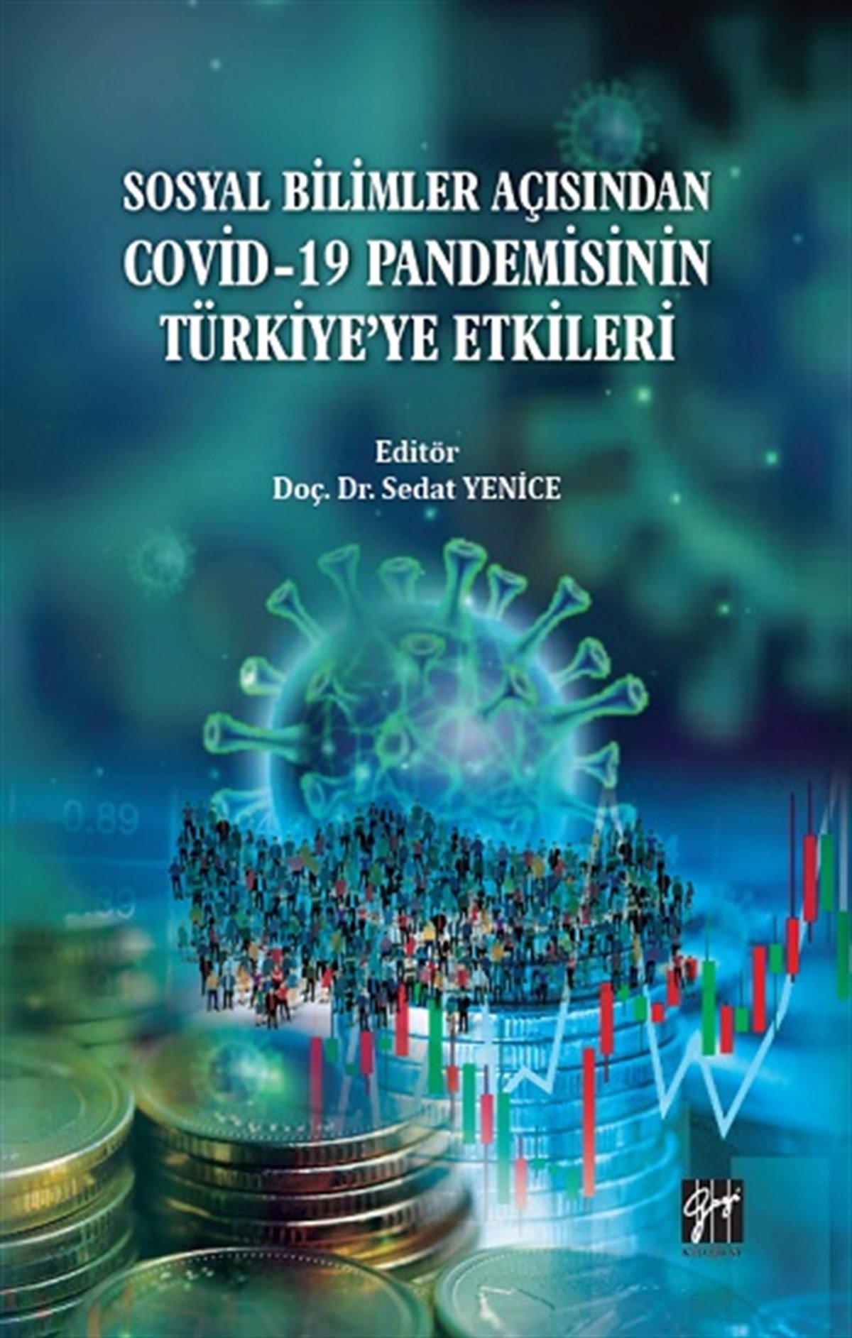 Sosyal Bilimler Açısından Covid-19 Pandemisinin Türkiye’ye Etkileri