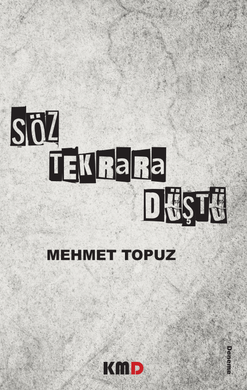 Söz Tekrara Düştü , Metin Topuz , KMD Yayınları , 9786259882567 ,