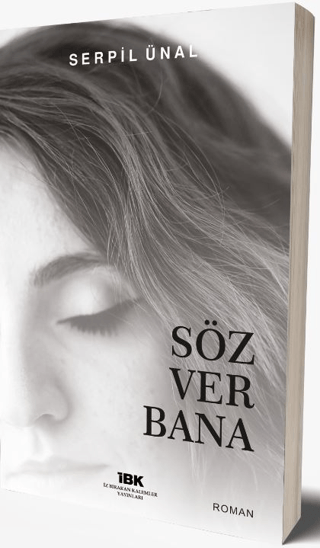 Söz Ver Bana , Serpil Ünal , İz Bırakan Kalemler , 9786057314024 ,
