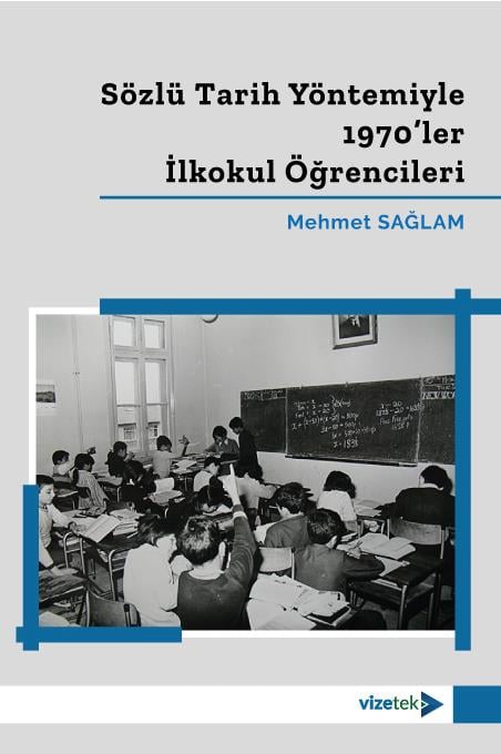 Sözlü Tarih Yöntemiyle 1970’ler İlkokul Öğrencileri