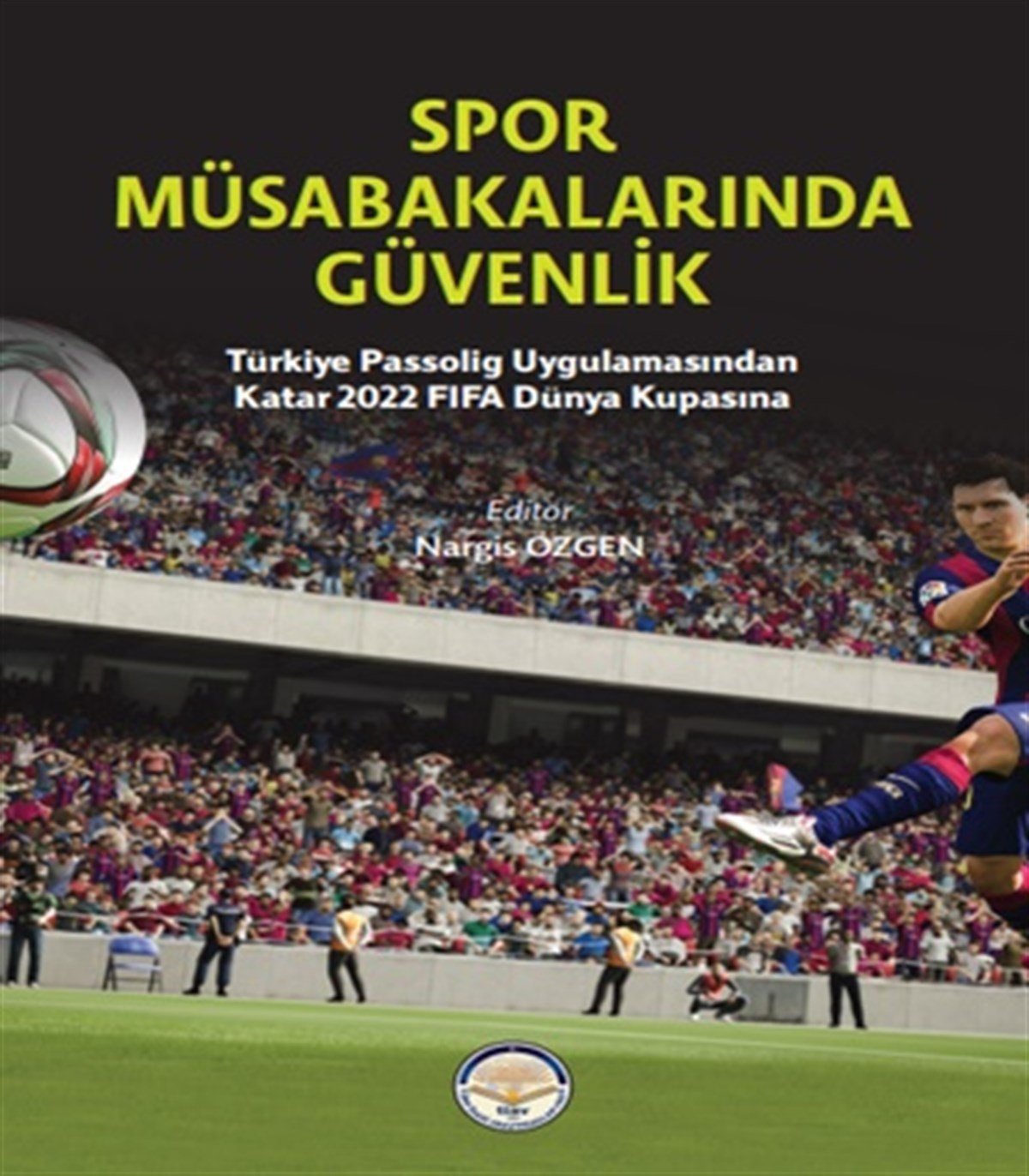 Spor Müsabakalarında Güvenlik (Ciltli)